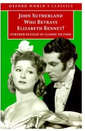 book Who Betrays Elizabeth Bennet?: Further Puzzles in Classic Fiction