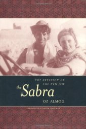 book The Sabra: The Creation of the New Jew