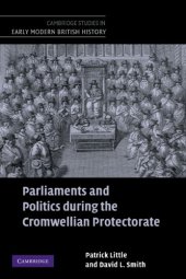 book Parliaments and Politics during the Cromwellian Protectorate