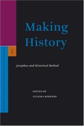 book Making History: Josephus And Historical Method