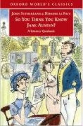 book So You Think You Know Jane Austen?: A Literary Quizbook