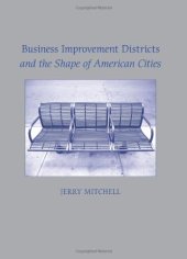 book Business Improvement Districts and the Shape of American Cities