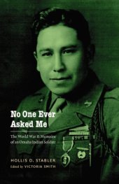 book No One Ever Asked Me: The World War II Memoirs of an Omaha Indian Soldier