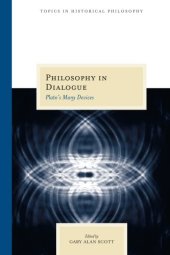 book Philosophy in Dialogue: Plato's Many Devices