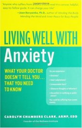 book Living Well with Anxiety: What Your Doctor Doesn't Tell You... That You Need to Know