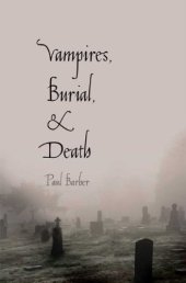 book Vampires, Burial, and Death: Folklore and Reality