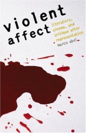 book Violent Affect: Literature, Cinema, and Critique after Representation