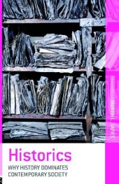 book Historics: Why History Dominates Contemporary Society