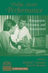 book Public Sector Performance: Management, Motivation, And Measurement