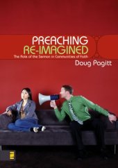 book Preaching Re-Imagined: The Role of the Sermon in Communities of Faith