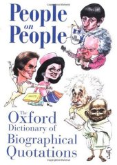 book People on People: The Oxford Dictionary of Biographical Quotations