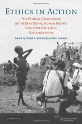 book Ethics in Action: The Ethical Challenges of International Human Rights Nongovernmental Organizations