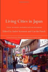 book Living Cities in Japan: Citizens' Movements, Machizukuri and Local Environments