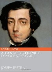 book Alexis de Tocqueville: Democracy's Guide