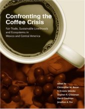 book Confronting the Coffee Crisis: Fair Trade, Sustainable Livelihoods and Ecosystems in Mexico and Central America