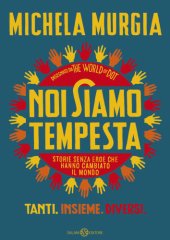 book Noi siamo tempesta. Storie senza eroe che hanno cambiato il mondo