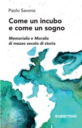 book Come Un Incubo E Come Un Sogno;Memorialia E Moralia Di Mezzo Secolo Di Storia