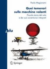 book Quei temerari sulle macchine volanti: Piccola storia del volo e dei suoi avventurosi interpreti