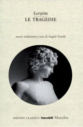 book Le tragedie. Nuova traduzione e cura di Angelo Tonelli