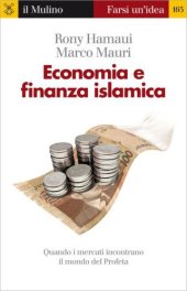 book Economia e finanza islamica. Quando i mercati incontrano il mondo del Profeta