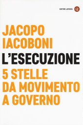 book L'esecuzione. 5 Stelle da Movimento a governo