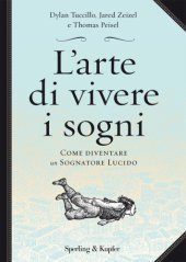 book L'arte di vivere i sogni: come diventare un sognatore lucido