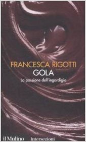 book Gola: la passione dell'ingordigia