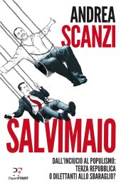 book Salvimaio. Dall'inciucio al populismo: terza Repubblica o dilettanti allo sbaraglio?