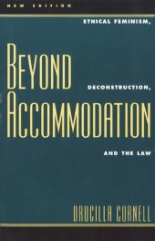 book Beyond accommodation: ethical feminism, deconstruction, and the law