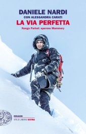 book La via perfetta. Nanga Parbat: sperone Mummery