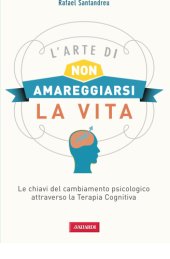 book L'arte di non amareggiarsi la vita