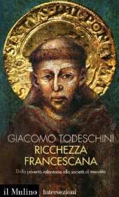 book Ricchezza francescana. Dalla povertà volontaria alla società di mercato