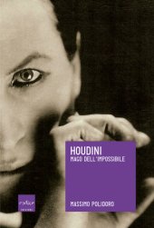 book Houdini. Mago dell'impossibile