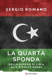 book La quarta sponda: dalla guerra di Libia alle rivolte arabe