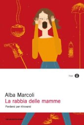 book La rabbia delle mamme: perdersi per trovarsi