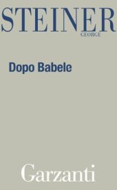 book Dopo Babele: Aspetti del linguaggio e della traduzione