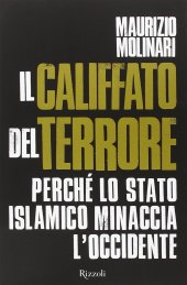 book Il Califfato del terrore. Perché lo Stato islamico minaccia l'Occidente