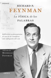 book Richard P. Feynman. La física de las palabras: Reflexiones y pensamientos de uno de los científicos más influyentes del s. XX