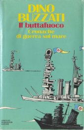 book Il buttafuoco: cronache di guerra sul mare [beta]