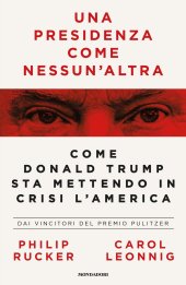 book Una presidenza come nessun'altra. Come Donald Trump sta mettendo in crisi l'America