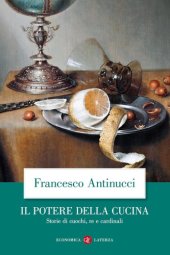 book Il potere della cucina: storie di cuochi, re e cardinali