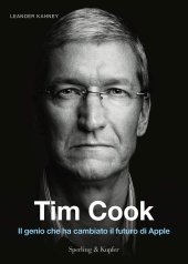 book Tim Cook. Il genio che ha cambiato il futuro di Apple