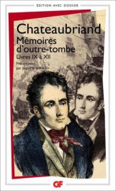 book Mémoires d'outre-tombe: livres IX à XII