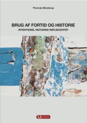 book Brug af historie og fortid: intentionel historisk refleksivitet