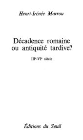 book Décadence romaine ou antiquité tardive? IIIe-IVe siècle