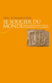 book Se soucier du monde: Trois méditations sur le bouddhisme et la morale