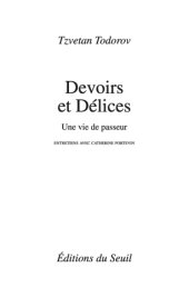 book Devoirs et délices une vie de passeur: entretiens