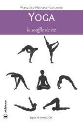 book Yoga, le souffle de vie: Comment atteindre la sérénité