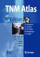 book TNM Atlas: Guide illustré de la classification TNM/pTNM des tumeurs malignes