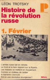 book Histoire de la révolution russe. 1, La Révolution de février